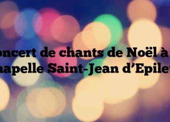 Concert de chants de Noël à la chapelle Saint-Jean d’Epileur
