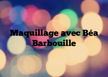 Maquillage avec Béa Barbouille