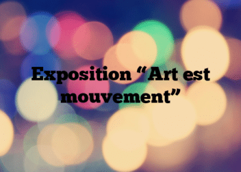 Exposition “Art est mouvement”
