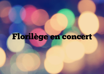 Florilège en concert